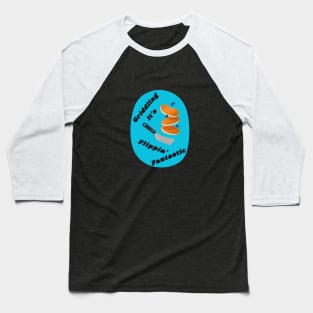 Flippin' Fantastic Baseball T-Shirt